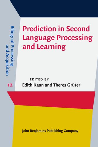 Prediction in Second Language Processing and Learning (Bilingual Processing and Acquisition)