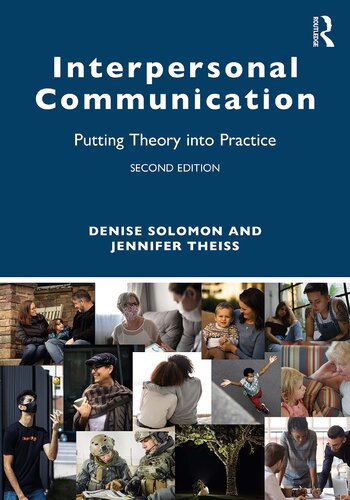 Interpersonal Communication: Putting Theory Into Practice