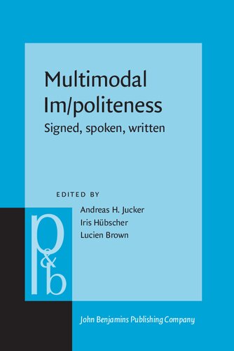 Multimodal Im/politeness: Signed, spoken, written