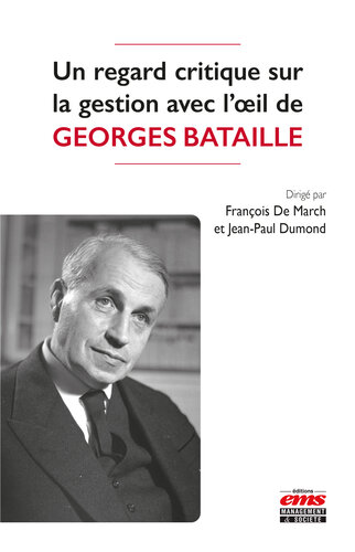 Un regard critique sur la gestion avec l’oeil de Georges Bataille