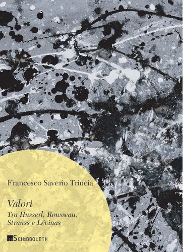 Valori. Tra Husserl, Rousseau, Strauss e Lévinas