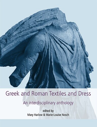 Greek and Roman Textiles and Dress: An Interdisciplinary Anthology