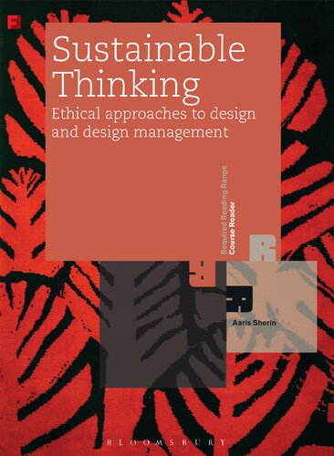 Sustainable Thinking: Ethical Approaches to Design and Design Management (Required Reading Range)