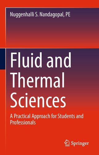 Fluid and Thermal Sciences. A Practical Approach for Students and Professionals