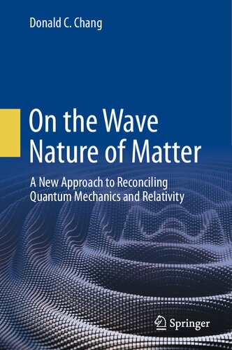 On the Wave Nature of Matter. A New Approach to Reconciling Quantum Mechanics and Relativity