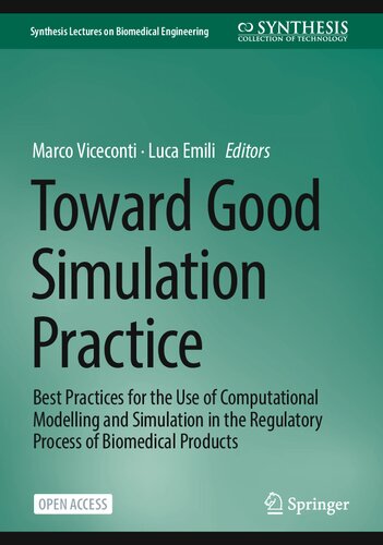 Toward Good Simulation Practice. Best Practices for the Use of Computational Modelling and Simulation in the Regulatory Process of Biomedical Products