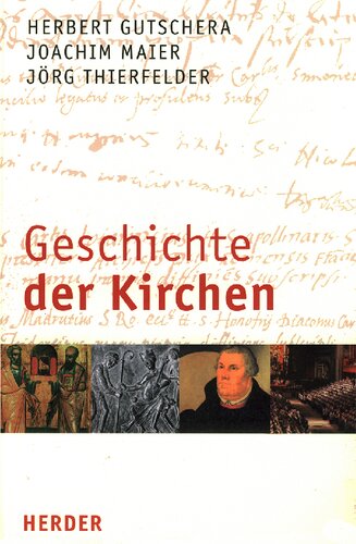 Geschichte der Kirchen: Ein ökumenisches Sachbuch