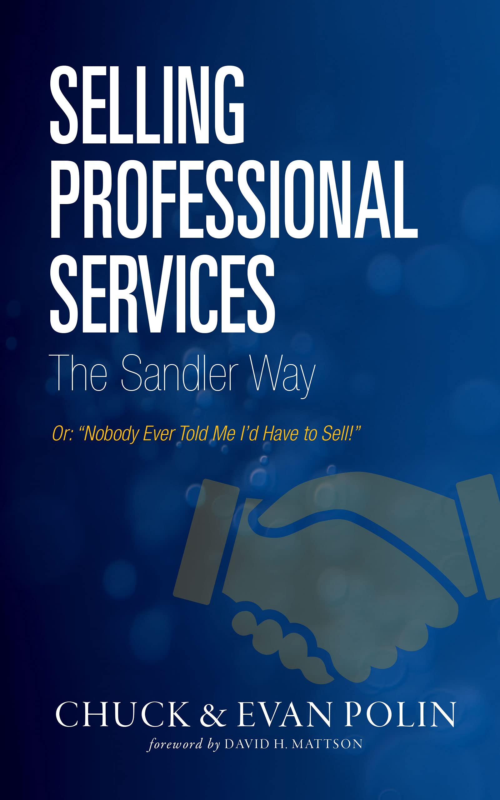 Selling Professional Services the Sandler Way