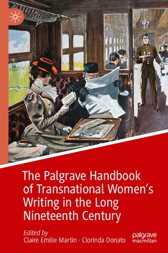 The Palgrave Handbook of Transnational Women’s Writing in the Long Nineteenth Century