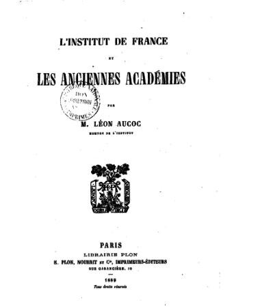 L’Institut de France et les anciennes Académies