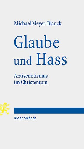 Glaube und Hass. Antisemitismus im Christentum