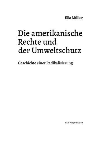 Die amerikanische Rechte und der Umweltschutz. Geschichte einer Radikalisierung
