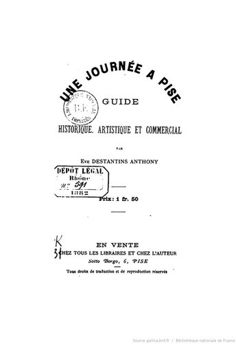 Une journée à Pise: guide historique, artistique et commercial