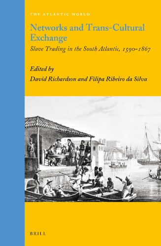 Networks and Trans-Cultural Exchange: Slave Trading in the South Atlantic, 1590-1867