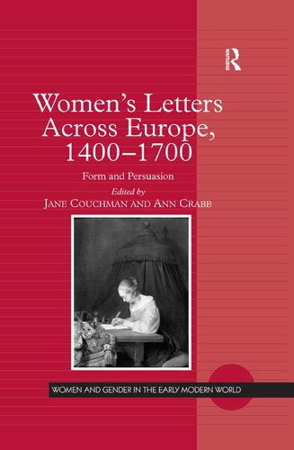 Women's Letters Across Europe, 1400–1700: Form and Persuasion