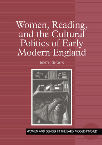 Women, Reading, and the Cultural Politics of Early Modern England