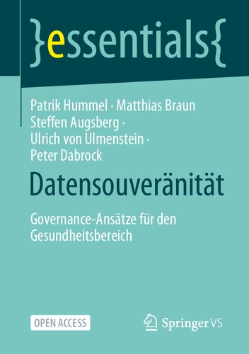 Datensouveränität: Governance-Ansätze für den Gesundheitsbereich (essentials) (German Edition)