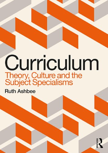 Curriculum: Theory, Culture and the Subject Specialisms