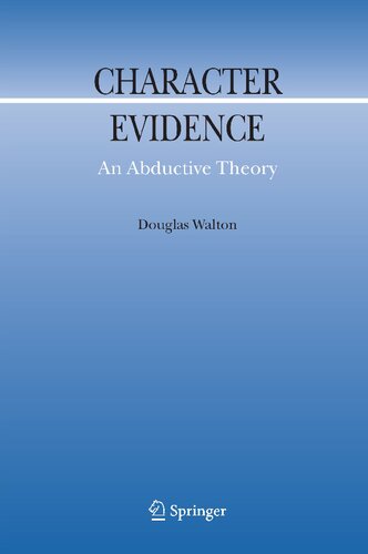 Character Evidence: An Abductive Theory (Argumentation Library, 11)