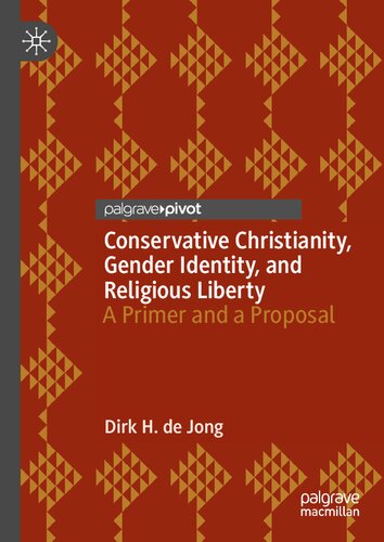 Conservative Christianity, Gender Identity, and Religious Liberty: A Primer and a Proposal
