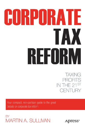 Corporate Tax Reform: Taxing Profits in the 21st Century