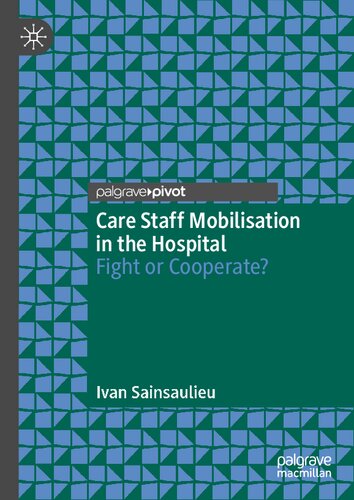 Care Staff Mobilisation in the Hospital: Fight or Cooperate?