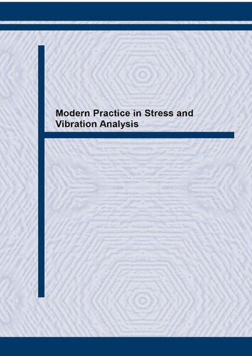 Modern Practice in Stress and Vibration Analysis