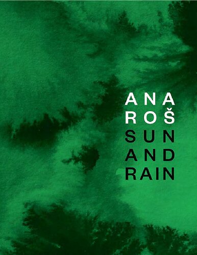 Ana Ros: Sun and Rain