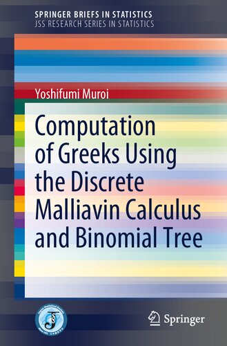 Computation of Greeks Using the Discrete Malliavin Calculus and Binomial Tree (JSS Research Series in Statistics)