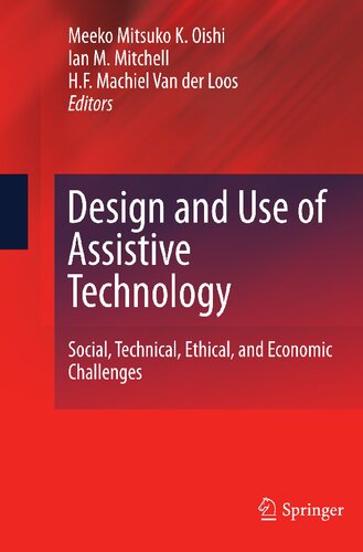 Design and Use of Assistive Technology: Social, Technical, Ethical, and Economic Challenges