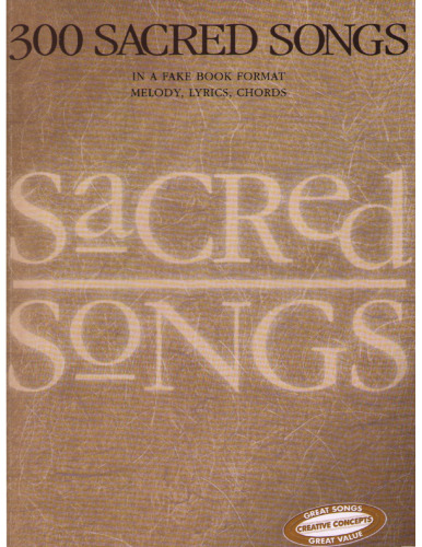 300 Sacred Songs: Melody Lyrics Chords (Creative Concepts Publishing)