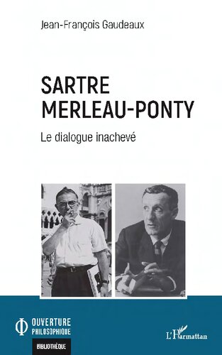 Sartre Merleau-Ponty: Le dialogue inachevé (French Edition)