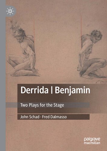 Derrida | Benjamin: Two Plays for the Stage