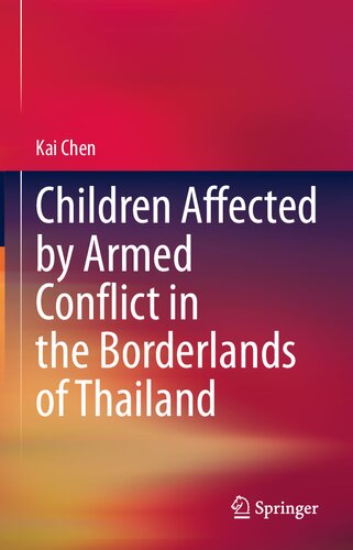 Children Affected by Armed Conflict in the Borderlands of Thailand