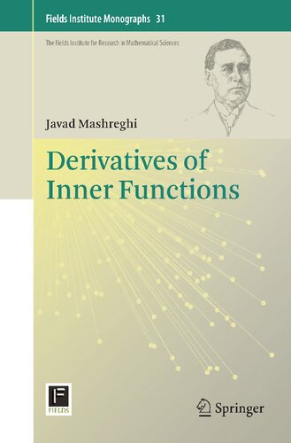 Derivatives of Inner Functions (Fields Institute Monographs, 31)