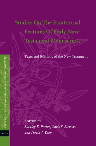 Studies on the Paratextual Features of Early New Testament Manuscripts: Texts and Editions of the New Testament (Texts and Editions for New Testament Study, 16)