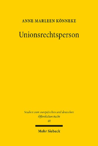 Unionsrechtsperson: Rekonstruktion der institutionellen Autonomie der Europäischen Union