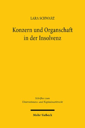 Konzern und Organschaft in der Insolvenz: Zu den Auswirkungen der Insolvenz auf den Fortbestand von Aktienkonzern und Organschaft