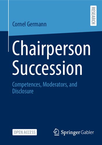 Chairperson Succession: Competences, Moderators, and Disclosure