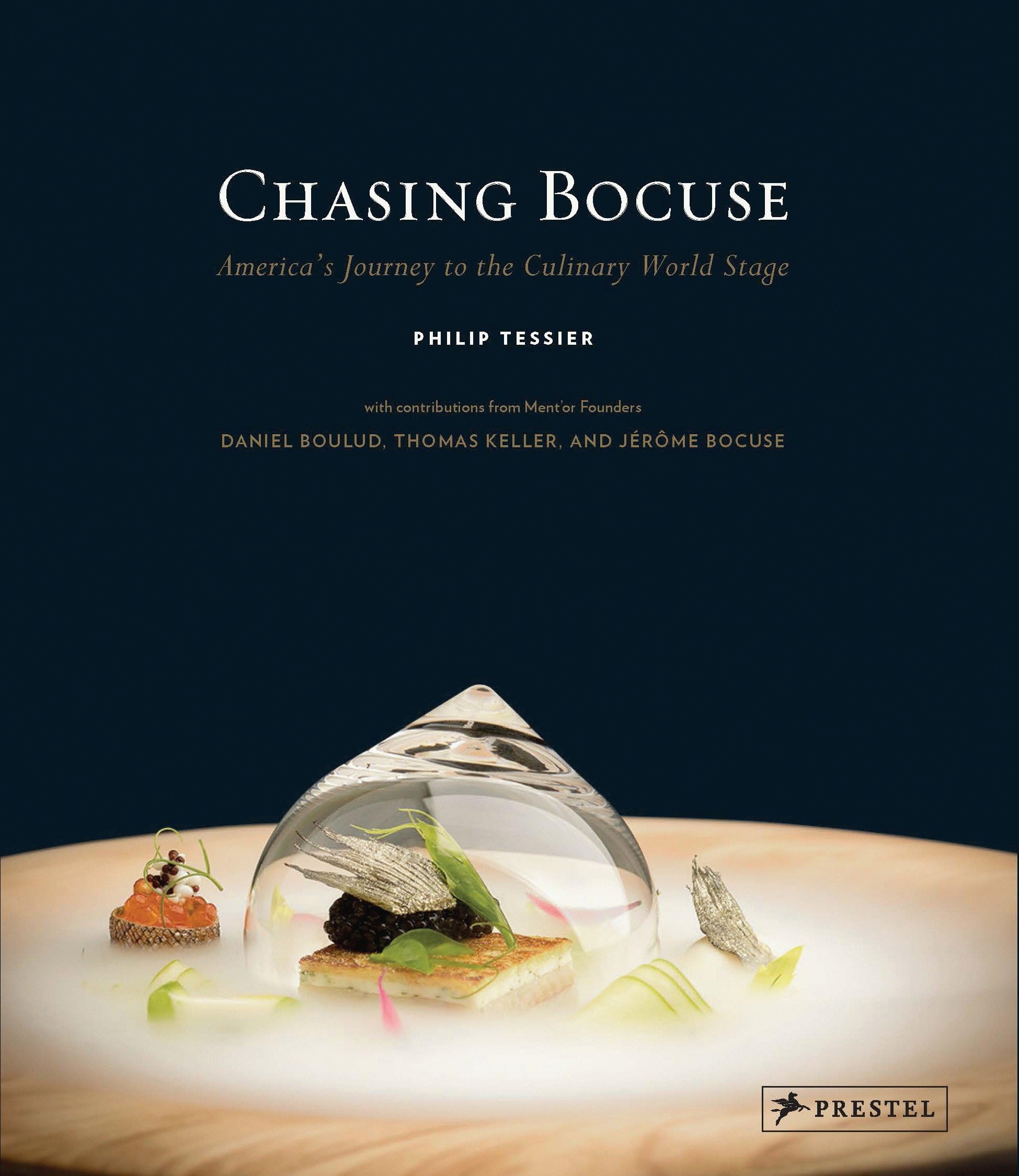 Chasing Bocuse: America's Journey to the Culinary World Stage
