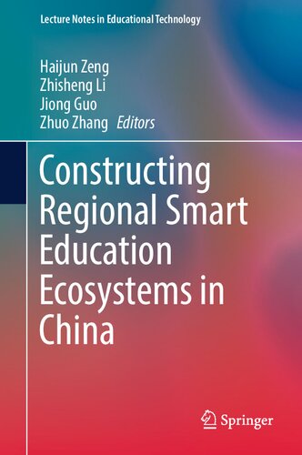 Constructing Regional Smart Education Ecosystems in China (Lecture Notes in Educational Technology)