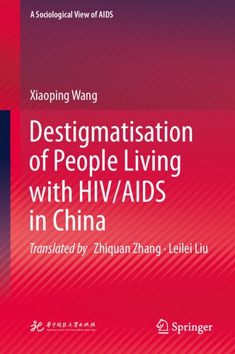 Destigmatisation of People Living with HIV/AIDS in China (A Sociological View of AIDS)