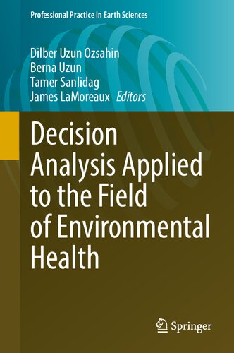 Decision Analysis Applied to the Field of Environmental Health (Professional Practice in Earth Sciences)