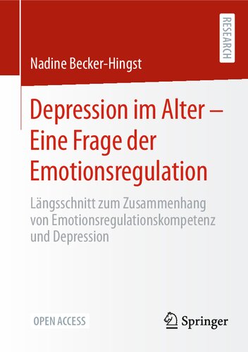 Depression im Alter – Eine Frage der Emotionsregulation: Längsschnitt zum Zusammenhang von Emotionsregulationskompetenz und Depression (German Edition)