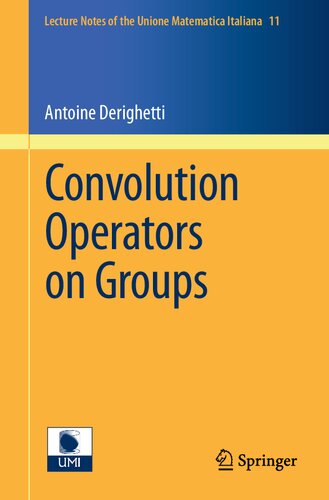 Convolution Operators on Groups (Lecture Notes of the Unione Matematica Italiana, 11)