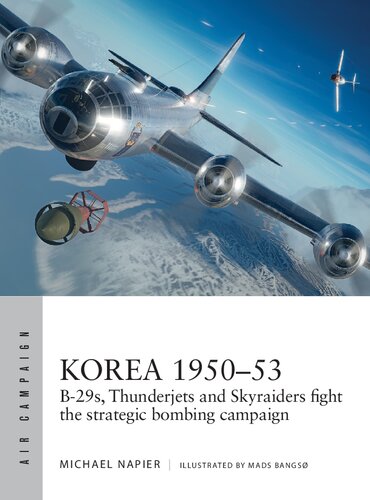 Korea 1950–53: B-29s, Thunderjets and Skyraiders fight the strategic bombing campaign (Air Campaign, 39)