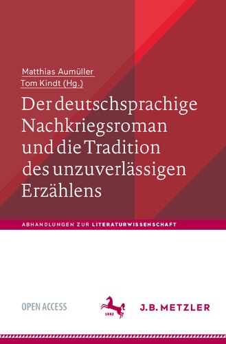 Der deutschsprachige Nachkriegsroman und die Tradition des unzuverlässigen Erzählens (Abhandlungen zur Literaturwissenschaft) (German Edition)
