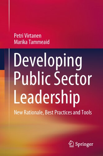 Developing Public Sector Leadership: New Rationale, Best Practices and Tools