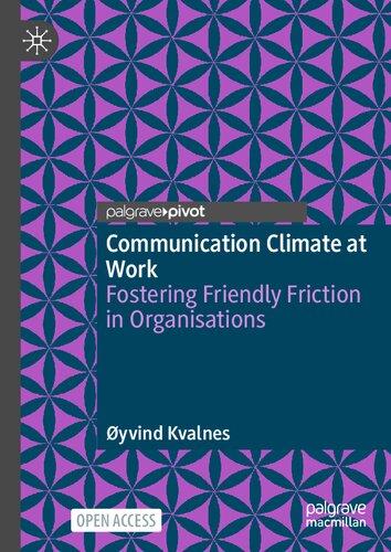 Communication Climate at Work: Fostering Friendly Friction in Organisations