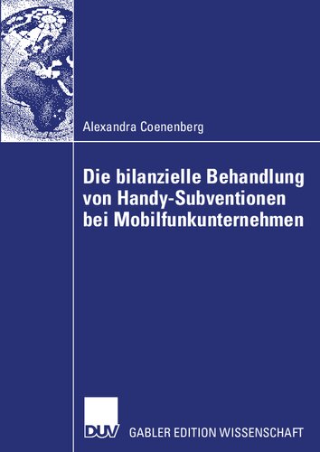 Die bilanzielle Behandlung von Handy-Subventionen bei Mobilfunkunternehmen (German Edition)